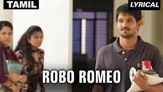 Robo Romeo (Full Tamil Song with Lyrics) - Tamizhukku En Ondrai Azhuthavam