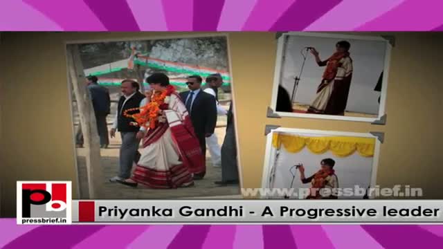 Priyanka Gandhi Vadra - inspiring leader who easily connects with the common people