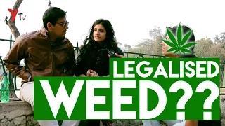 Should Smoking Weed (Marijuana) be Legal in India? UNBELIEVABLE Responses!!!