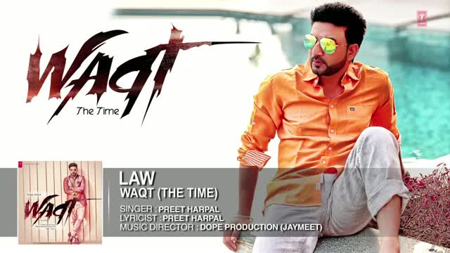 Law Full Song (Official) Preet Harpal | Album: Waqt