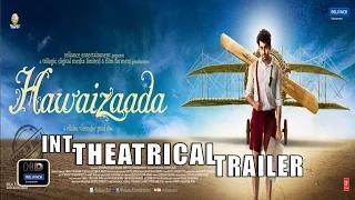 Hawaizaada Official International Theatrical Trailer - Ayushmann Khurrana,Pallavi Sharda