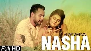 Nasha - New Punjabi Songs 2015 | Araf Warval