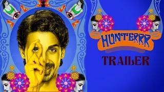 Hunterrr (2015) Official Trailer | Gulshan Devaiah, Radhika Apte, Sai Tamhankar | Latest Bollywood