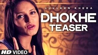 Luvleen Khera "Dhokhe" Song Teaser | Iqbal Chahal