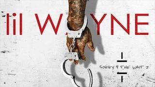 Lil Wayne - HollyWeezy (Sorry 4 The Wait 2)
