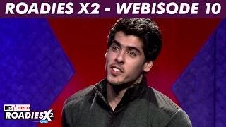 MTV Roadies X2 - Webisode #10 - Bhuvan talks about cheating on his girlfriend