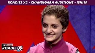 MTV Roadies X2 - Ishita - Chandigarh Auditions - Mini Clip