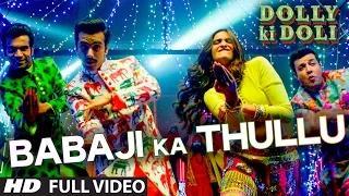 Babaji Ka Thullu - Dolly Ki Doli (FULL VIDEO Song)