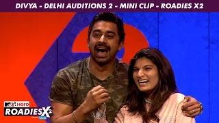 MTV Roadies X2 - Divya - Delhi Auditions 2 - Mini Clip