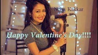 Valentine's Day Special - Love Song | Neha Kakkar 