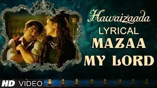 MAAZAA MY LORD: HAWAIZAADA (Lyric Video) | Ayushmann Khurrana