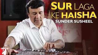 Sur Laga Ke Haisha - Story Behind Sunder Susheel Song