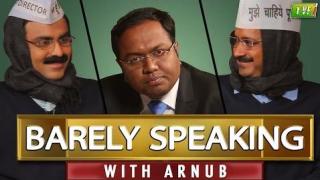 TVF's Barely Speaking with Arnub | E03 - Arvind Kejriwal