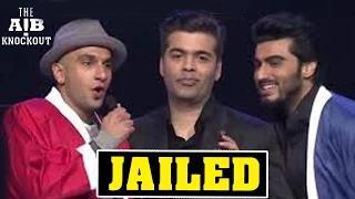AIB KNOCKOUT CONTROVERSY | Ranveer Singh, Karan Johar & Arjun Kapoor face 2-3 years of JAIL
