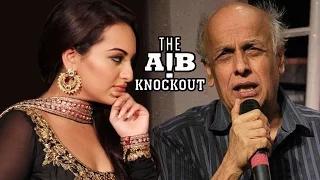 Sonakshi Sinha LASHES OUT at Alia Bhatt's father Mahesh Bhatt | AIB Knockout CONTROVERSY