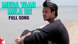 Mera Yaar Mila De [Full Song HD] - Saathiya (2002)