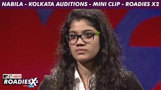 MTV Roadies X2 - Nabila - Kolkata Auditions - Mini Clip