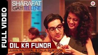 Dil Ka Funda - Sharafat Gayi Tel Lene [Full Video] - Jubin Nautiyal & Talia Bentson