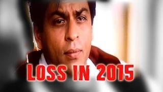 Shahrukh Khan's Major Loss In 2015 Video