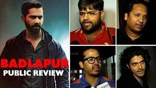 Badlapur PUBLIC REVIEW | 3.5 stars on 5