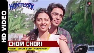 Chori Chori Official Video - Hunterrr (2015) - Arijit Singh & Sona Mohapatra