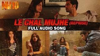 Le Chal Mujhe (Reprise) | Full Audio Song | NH10
