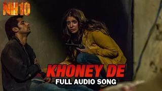 Khoney De | Full Audio Song | NH10