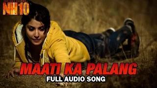 Maati Ka Palang | Full Audio Song | NH10