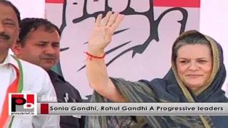 Sonia Gandhi and Rahul Gandhi - Most progressive, energetic Congress leaders
