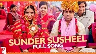 Sunder Susheel - Dum Laga Ke Haisha [Full Video] - Ayushmann Khurrana | Bhumi Pednekar
