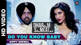 Do You Know Baby Song - Dharam Sankat Mein (2015) - Gippy Grewal & Sophie Choudry | Paresh Rawal