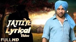 Jattiye - New Punjabi Song with Lyrics | Harjit Harman