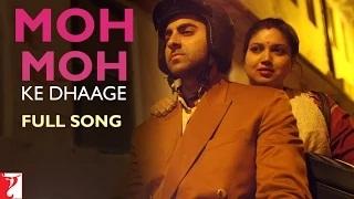 Moh Moh Ke Dhaage [Full Song] - Dum Laga Ke Haisha (2015)