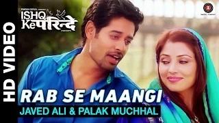 Rab Se Maangi Song - Ishq Ke Parindey (2015) - Javed Ali & Palak Muchhal | Rishi Verma & Priyanka Mehta