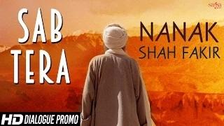 Sab Tera | Dialogue Promo "Nanak Shah Fakir"