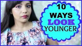 How To Look Younger 10 Ways To Look Prettier, Beauty Tips