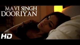 DOORIYAN - MAVI SINGH & DR. ZEUS FT. SHORTIE | Latest Punjabi Video Song