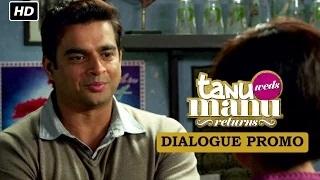 Relive The Madness! (Dialogue Promo) - Tanu Weds Manu Returns | Kangana Ranaut, R. Madhavan