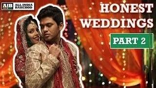 AIB : Honest Indian Weddings (Part 2)