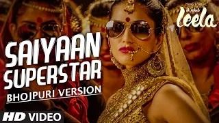 Saiyaan Superstar Bhojpuri Version VIDEO Song | Sunny Leone | Khushbu Jain | Ek Paheli Leela