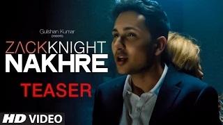 Nakhre (Song TEASER) - Zack Knight