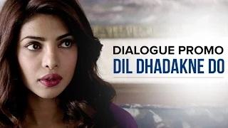 Ayesha Has A Problem! (Dialogue Promo) - Dil Dhadakne Do | Priyanka Chopra, Anil Kapoor (30 sec)