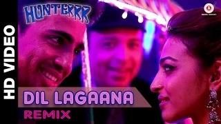 Dil Lagaana Remix by DJ Saur - Altaf Raja - Hunterrr I Gulshan Devaiah, Radhika Apte & Sai Tamhankar