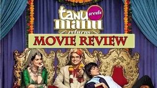 Tanu Weds Manu Returns Movie Review By Bollywood Celebs