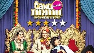 Tanu Weds Manu Returns Movie REVIEW - Kangana Ranaut | R Madhavan