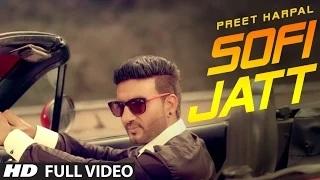 SOFI JATT - Official Punjabi Video Song | PREET HARPAL