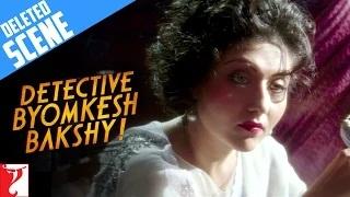 Detective Byomkesh Bakshy [Deleted Scene 2]