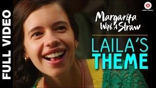 Laila's Theme - Margarita With A Straw | Mikey Mccleary | Kalki Koechlin & Revathi