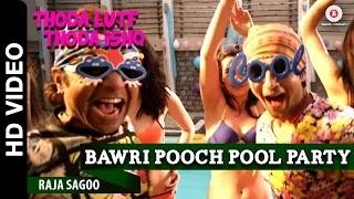 Bawri Pooch Pool Party - Thoda Lutf Thoda Ishq (2015) - Rajjpal Yadav, Hiten Tejwani & Neha Pawar