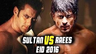 Salman Khan's 'Sultan' Vs Shah Rukh Khan's 'Raees' On Eid 2016